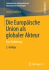 Image for Die Europaische Union als globaler Akteur: Eine Einfuhrung