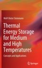 Image for Thermal energy storage for medium and high temperatures  : concepts and applications