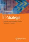 Image for It-Strategie : Optimale Ausrichtung Der It an Das Business in 7 Schritten