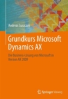 Image for Grundkurs Microsoft Dynamics AX : Die Business-Losung von Microsoft in Version AX 2009