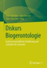 Image for Diskurs Biogerontologie : Fachwissenschaftliche Einfuhrung und Leitfaden fur Lehrende