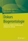 Image for Diskurs Biogerontologie: Fachwissenschaftliche Einfuhrung und Leitfaden fur Lehrende