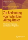 Image for Zur Bedeutung Von Technik Im Alltag Alterer: Theorie Und Empirie Aus Soziologischer Perspektive : 24