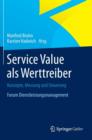 Image for Service Value als Werttreiber : Konzepte, Messung und Steuerung  Forum Dienstleistungsmanagement