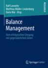 Image for Balance Management: Vom erfolgreichen Umgang mit gegensatzlichen Zielen