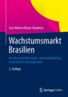 Image for Wachstumsmarkt Brasilien: Der deutsche Wirtschafts- und Handelsbeitrag in Geschichte und Gegenwart