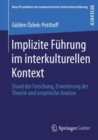 Image for Implizite Fuhrung Im Interkulturellen Kontext: Stand Der Forschung, Erweiterung Der Theorie Und Empirische Analyse