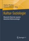 Image for Kultur-Soziologie: Klassische Texte der neueren deutschen Kultursoziologie