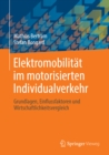 Image for Elektromobilitat im motorisierten Individualverkehr: Grundlagen, Einflussfaktoren und Wirtschaftlichkeitsvergleich