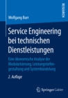 Image for Service Engineering bei technischen Dienstleistungen: Eine okonomische Analyse der Modularisierung, Leistungstiefengestaltung und Systembundelung