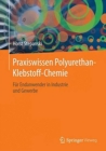 Image for Praxiswissen Polyurethan-Klebstoff-Chemie