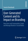 Image for User-generated content and its impact on branding  : how users and communities create and manage brands in social media