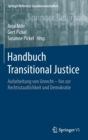 Image for Handbuch Transitional Justice : Aufarbeitung von Unrecht - hin zur Rechtsstaatlichkeit und Demokratie