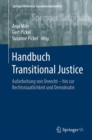 Image for Handbuch Transitional Justice: Aufarbeitung von Unrecht - hin zur Rechtsstaatlichkeit und Demokratie