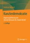 Image for Kanzlerdemokratie: Regierungsfuhrung von Konrad Adenauer bis Angela Merkel