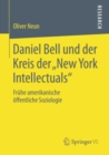 Image for Daniel Bell und der Kreis der New York Intellectuals&amp;quot;: Fruhe amerikanische offentliche Soziologie