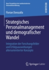 Image for Strategisches Personalmanagement und demografischer Wandel: Integration der Forschungsfelder und Erfolgsauswirkungen altersorientierter Konzepte