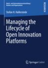 Image for Managing the Lifecycle of Open Innovation Platforms