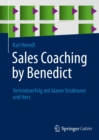 Image for Sales Coaching by Benedict: Vertriebserfolg mit klaren Strukturen und Herz