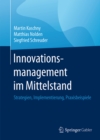 Image for Innovationsmanagement im Mittelstand: Strategien, Implementierung, Praxisbeispiele