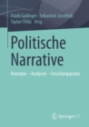 Image for Politische Narrative: Konzepte - Analysen - Forschungspraxis
