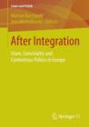 Image for After integration  : Islam, conviviality and contentious politics in Europe