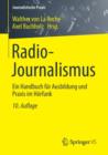 Image for Radio-Journalismus : Ein Handbuch Fur Ausbildung Und Praxis Im Horfunk