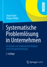 Image for Systematische Problemlosung in Unternehmen: Ein Ansatz Zur Strukturierten Analyse Und Losungsentwicklung