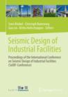 Image for Seismic Design of Industrial Facilities: Proceedings of the International Conference on Seismic Design of Industrial Facilities (SeDIF-Conference)