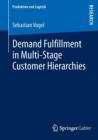 Image for Demand Fulfillment in Multi-Stage Customer Hierarchies