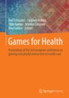 Image for Games 4 health: proceedings of the 3rd conference on gaming and playful interaction in health care