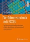 Image for Verfahrenstechnik mit EXCEL : Verfahrenstechnische Berechnungen effektiv durchfuhren und professionell dokumentieren