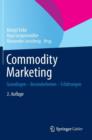 Image for Commodity Marketing : Grundlagen - Besonderheiten - Erfahrungen