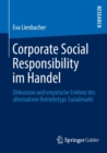 Image for Corporate Social Responsibility im Handel : Diskussion und empirische Evidenz des alternativen Betriebstyps Sozialmarkt