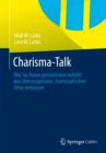Image for Charisma-Talk: Wie Sie Ihrem personlichen Auftritt den uberzeugenden, charismatischen Drive verpassen
