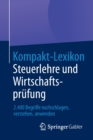 Image for Kompakt-Lexikon Steuerlehre und Wirtschaftsprufung : 2.400 Begriffe nachschlagen, verstehen, anwenden