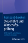 Image for Kompakt-Lexikon Steuerlehre und Wirtschaftsprufung: 2.400 Begriffe nachschlagen, verstehen, anwenden