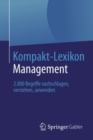 Image for Kompakt-Lexikon Management: 2.000 Begriffe nachschlagen, verstehen, anwenden