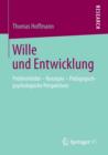 Image for Wille und Entwicklung : Problemfelder - Konzepte - Padagogisch-psychologische Perspektiven