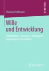 Image for Wille und Entwicklung: Problemfelder - Konzepte - Padagogisch-psychologische Perspektiven