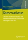Image for Konservatismus: Theorien Des Konservatismus Und Rechtsextremismus Im Zeitalter Der Ideologien 1789-1945