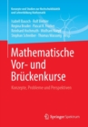 Image for Mathematische Vor- und Bruckenkurse : Konzepte, Probleme und Perspektiven