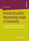 Image for Interkulturelles Mentoring made in Germany: Zum Cultural Diversity Management in multinationalen Unternehmen