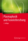 Image for Plasmaphysik und Fusionsforschung