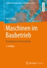 Image for Maschinen im Baubetrieb: Grundlagen und Anwendung
