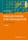 Image for Elektrische Antriebe in Der Fahrzeugtechnik: Lehr- Und Arbeitsbuch