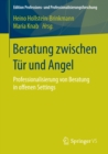 Image for Beratung zwischen Tur und Angel: Professionalisierung von Beratung in offenen Settings