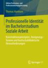 Image for Professionelle Identitat im Bachelorstudium Soziale Arbeit: Konstruktionsprinzipien, Aneignungsformen und hochschuldidaktische Herausforderungen