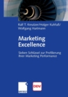Image for Marketing Excellence : 7 Schlussel zur Profilierung Ihrer Marketing Performance