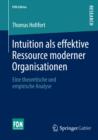 Image for Intuition als effektive Ressource moderner Organisationen: Eine theoretische und empirische Analyse